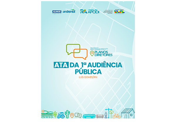 Publicação da Ata da 1ª Audiência Pública do Plano Diretor Municipal Participativo de Luís Gomes/RN