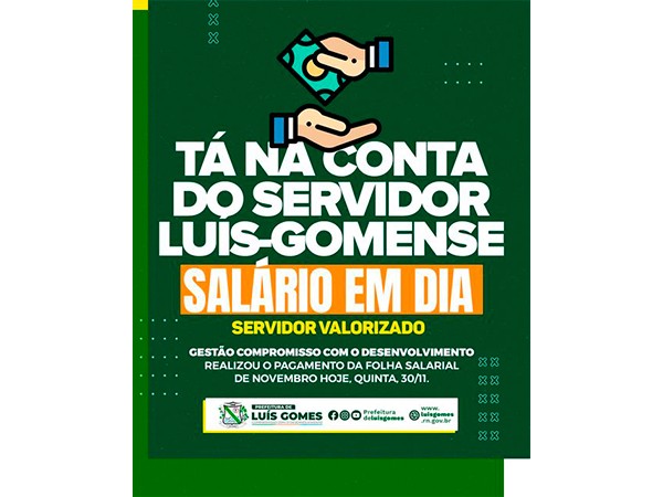Prefeitura de Luís Gomes paga salários de novembro em dia, valorizando os servidores municipais