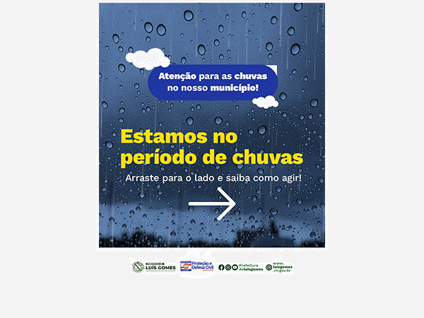 Atenção! Prefeitura Municipal de Luís Gomes oferece informações e recomendações sobre chuvas.